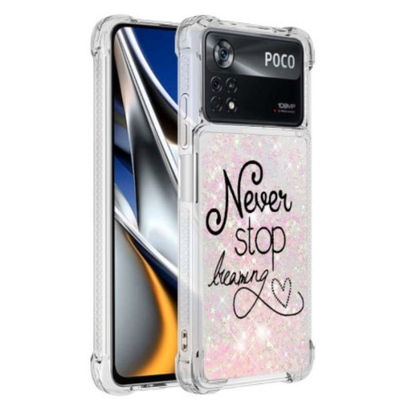 Hoesje voor Poco X4 Pro 5G Stop Nooit Met Dromen Glitter