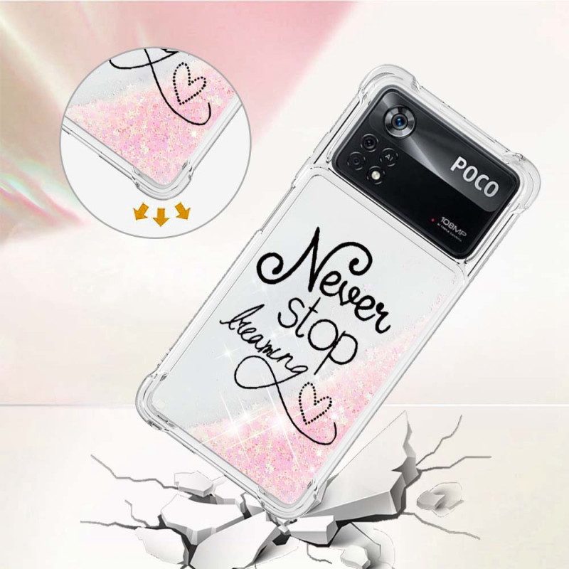 Hoesje voor Poco X4 Pro 5G Stop Nooit Met Dromen Glitter