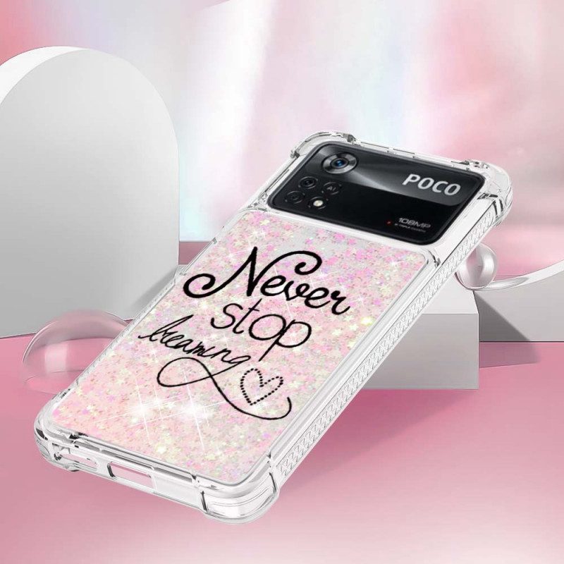 Hoesje voor Poco X4 Pro 5G Stop Nooit Met Dromen Glitter