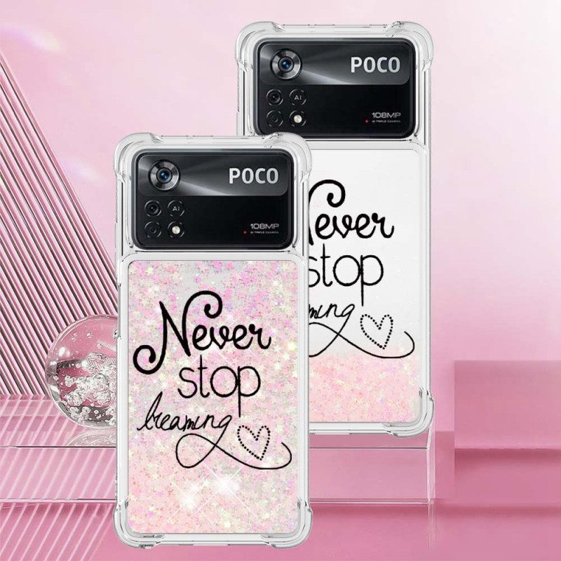 Hoesje voor Poco X4 Pro 5G Stop Nooit Met Dromen Glitter