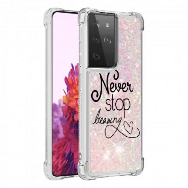 Hoesje voor Samsung Galaxy S21 Ultra 5G Stop Nooit Met Dromen Glitter