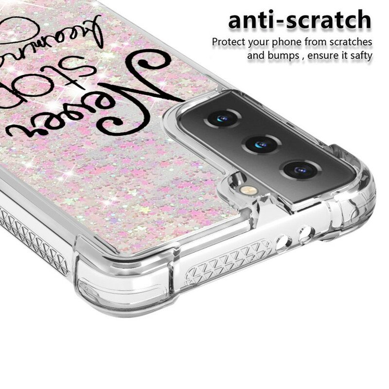 Hoesje voor Samsung Galaxy S21 5G Stop Nooit Met Dromen Glitter