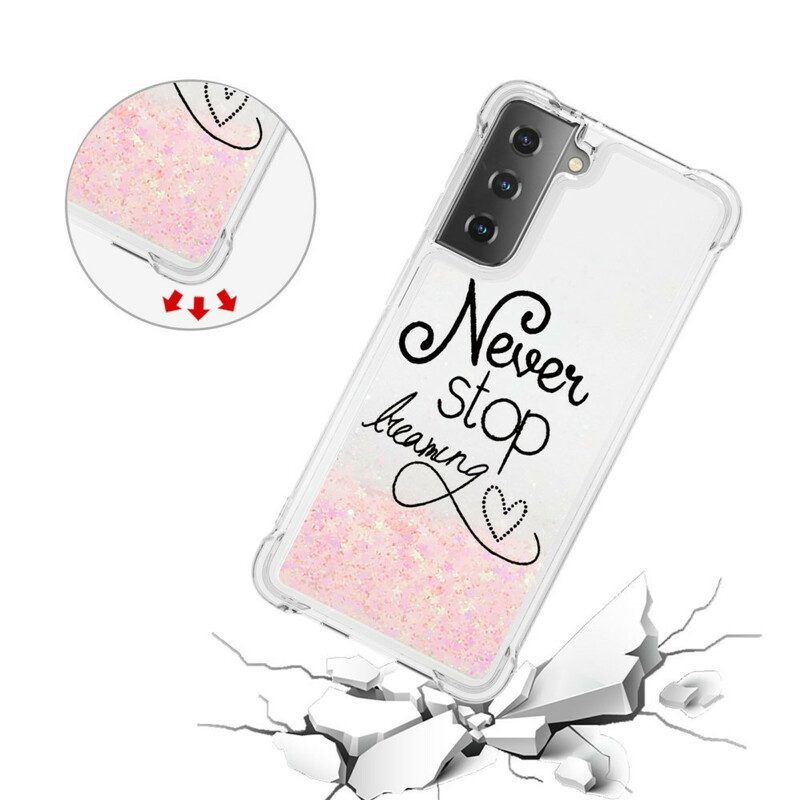 Hoesje voor Samsung Galaxy S21 5G Stop Nooit Met Dromen Glitter