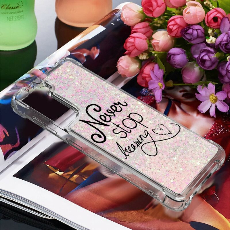 Hoesje voor Samsung Galaxy S21 5G Stop Nooit Met Dromen Glitter