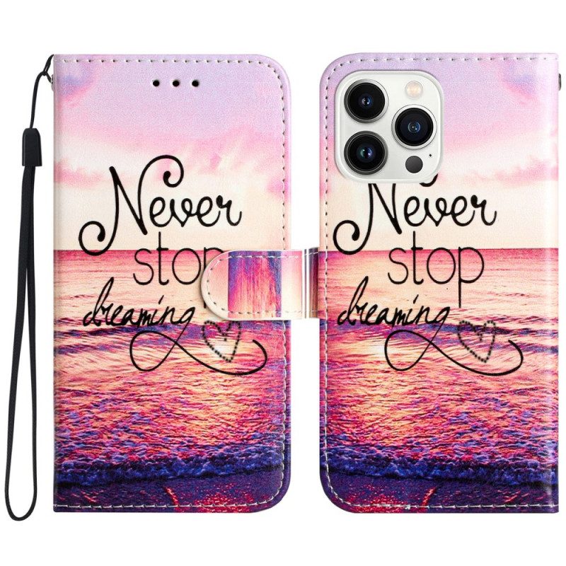 Bescherming Hoesje iPhone 16 Pro Max Stop Nooit Met Dromen Met Riem