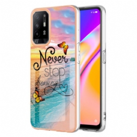 Hoesje voor Oppo A94 5G Stop Nooit Met Dromen