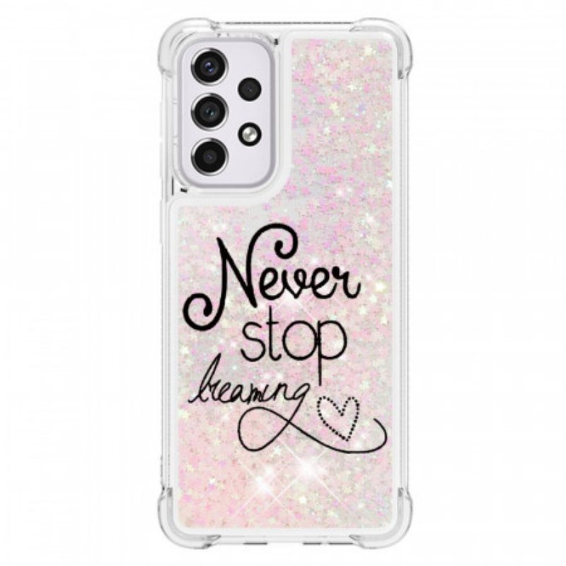 Hoesje voor Samsung Galaxy A33 5G Stop Nooit Met Dromen Glitter