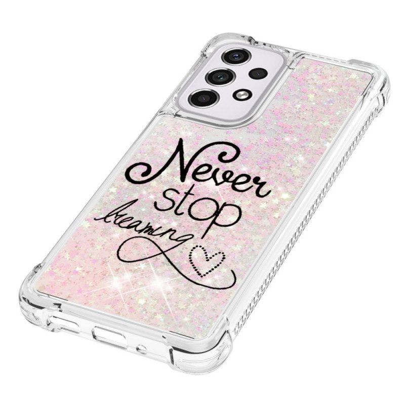 Hoesje voor Samsung Galaxy A33 5G Stop Nooit Met Dromen Glitter