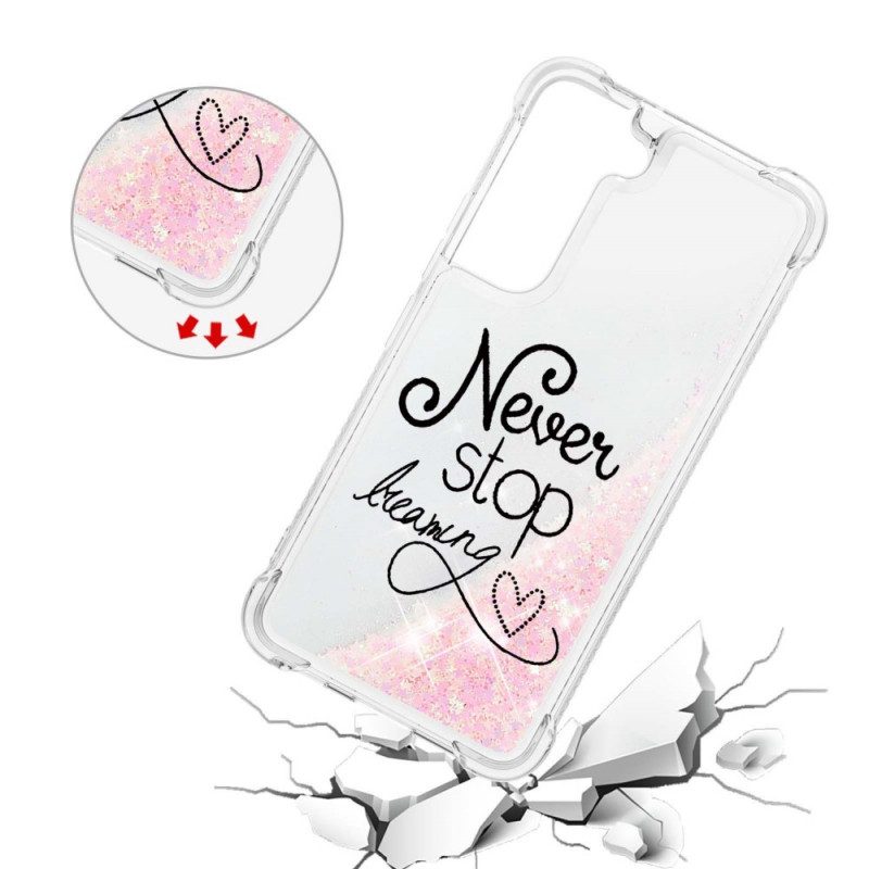 Hoesje voor Samsung Galaxy S22 5G Stop Nooit Met Dromen Glitter