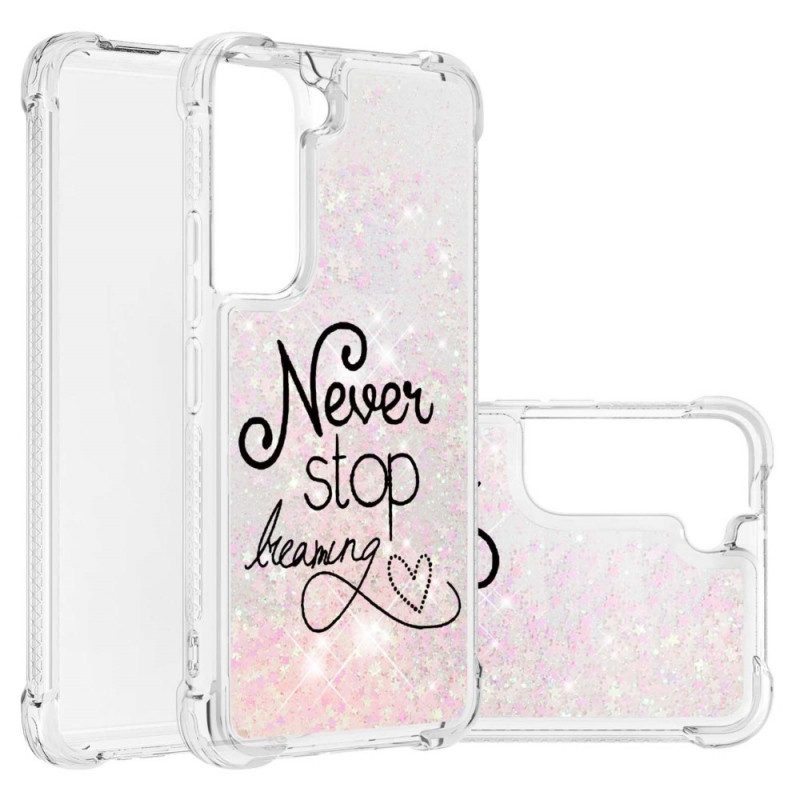 Hoesje voor Samsung Galaxy S22 5G Stop Nooit Met Dromen Glitter