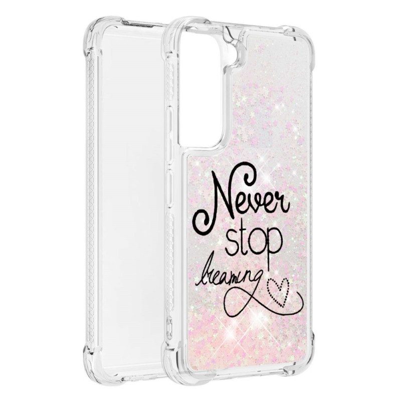 Hoesje voor Samsung Galaxy S22 5G Stop Nooit Met Dromen Glitter