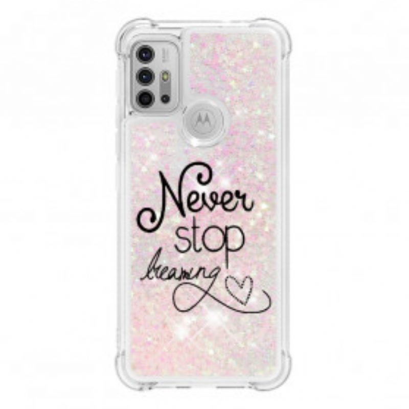 Hoesje voor Moto G30 / G10 Stop Nooit Met Dromen Glitter