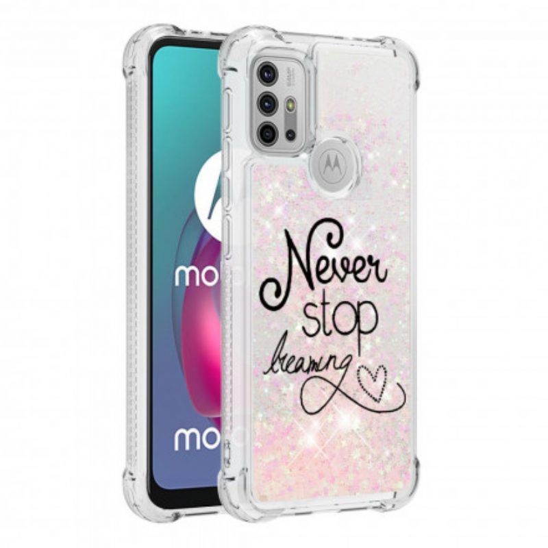 Hoesje voor Moto G30 / G10 Stop Nooit Met Dromen Glitter